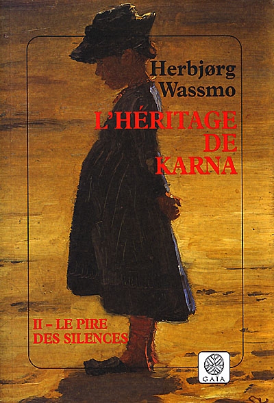 L'héritage de Karna. Vol. 2. Le pire des silences
