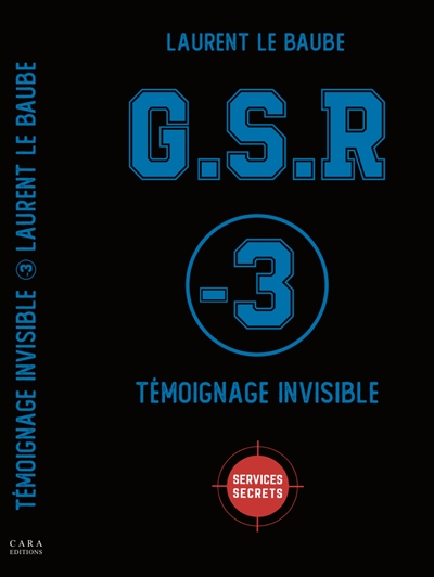 GSR. Vol. 3. Témoignage invisible