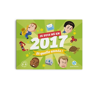 Je suis né en 2017 : et quelle année !