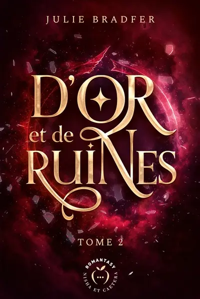 D'or et de ruines. Vol. 2