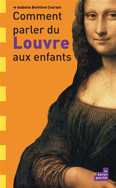 Comment parler du Louvre aux enfants