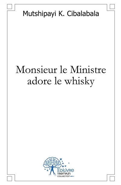 Monsieur le ministre adore le whisky