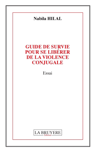 GUIDE DE SURVIE POUR SE LIBERER DE LA VIOLENCE CONJUGALE