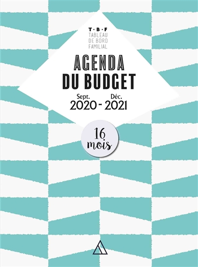 Agenda du budget : 16 mois, sept. 2020-déc. 2021 : TBF, tableau de bord  familial - Librairie Mollat Bordeaux