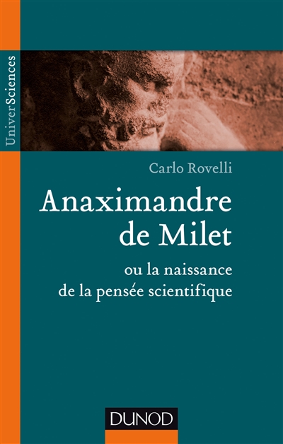 Anaximandre de Milet ou La naissance de la pensée scientifique
