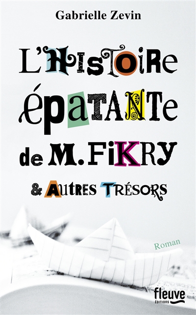 L'histoire épatante de M. Fikry : & autres trésors