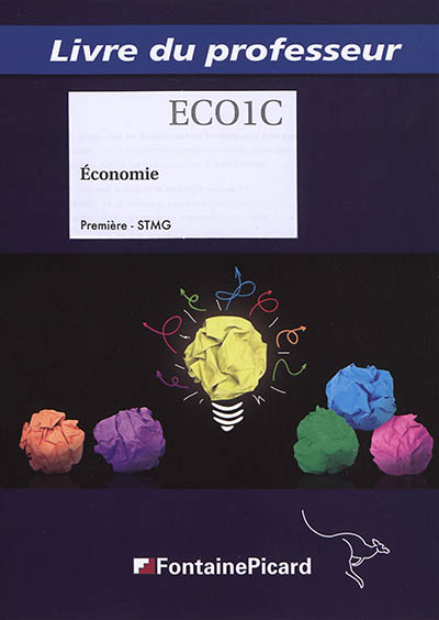 Economie : première STMG : livre du professeur
