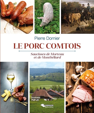Le porc comtois : saucisses de Morteau et de Montbéliard