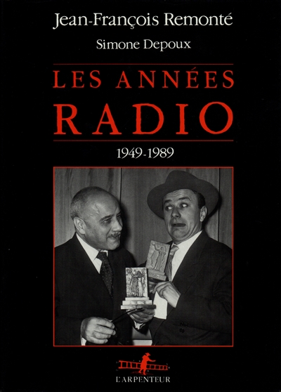 les années radio : une histoire de la radio en france de 1949 à 1989
