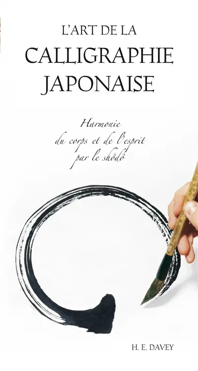 L'art de la calligraphie japonaise : harmonie du corps et de l'esprit par le shodo