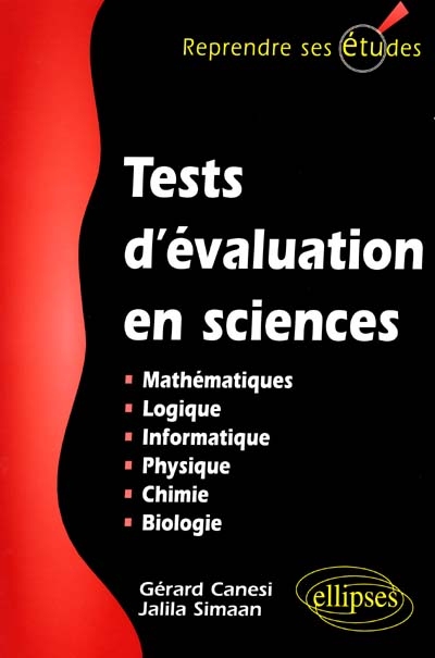 Tests d'évaluation en sciences : mathématiques, informatique, logique, physique, chimie, biologie