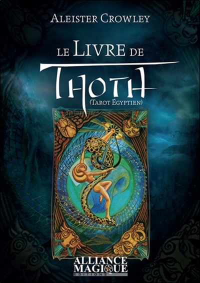 Le livre de Thoth : Liber LXXVIII : un bref essai sur le tarot des Egyptiens