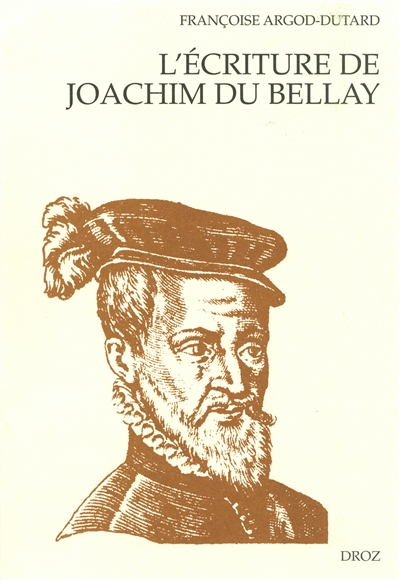 L'écriture de Joachim Du Bellay