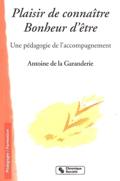 Plaisir de connaître, bonheur d'être : une pédagogie de l'accompagnement