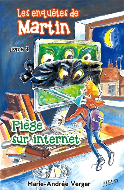 Les enquêtes de Martin. Vol. 4. Piège sur Internet