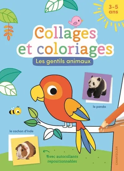 Les gentils animaux : collages et coloriages : 3-5 ans