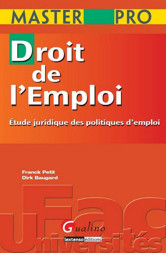 Droit de l'emploi : étude juridique des politiques de l'emploi