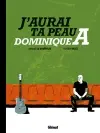 J'aurai ta peau, Dominique A