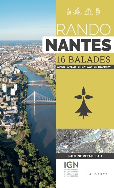 Rando Nantes : 16 balades : à pied, à vélo, en bateau, en tramway