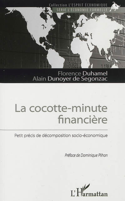La cocotte-minute financière : petit précis de décomposition socio-économique