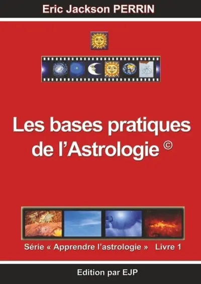 Apprendre l'astrologie. Vol. 1. Les bases pratiques de l'astrologie