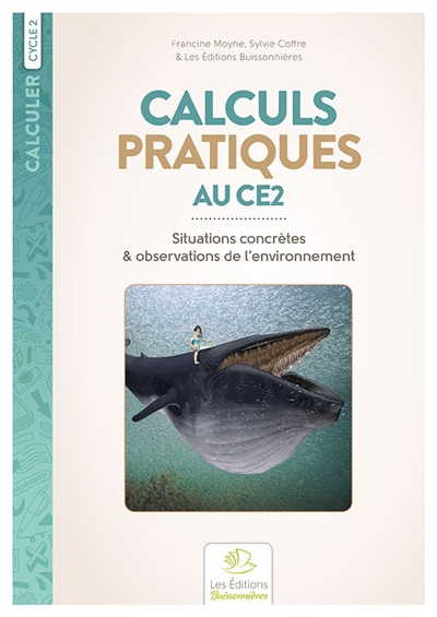Calculs pratiques au CE2 : situations concrètes & observations de l'environnement : cycle 2