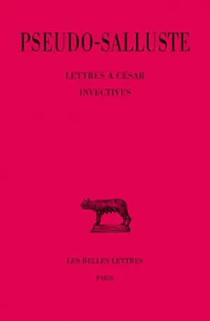 Lettres à César. Invectives