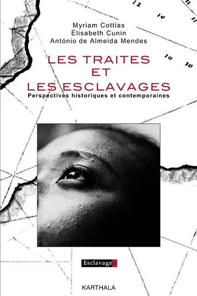 Les traites et les esclavages : perspectives historiques et contemporaines