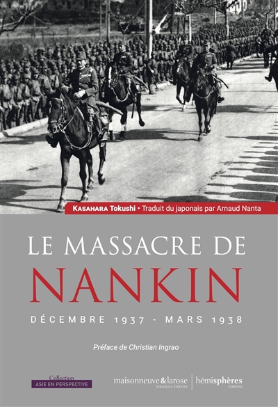 Le massacre de Nankin : décembre 1937-mars 1938