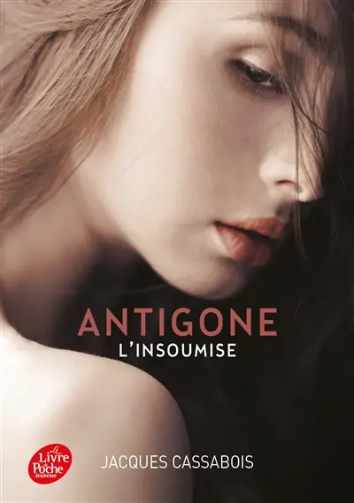 Antigone : l'insoumise