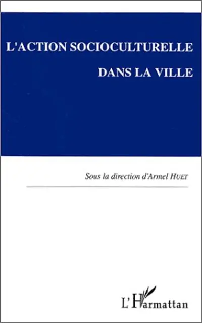 L'action socioculturelle dans la ville : actes du colloque de Rennes, 1er et 2 octobre 1992