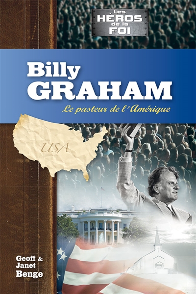 Billy Graham : le pasteur de l'Amérique