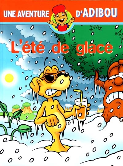 Une aventure D'adibou. L'été de glace