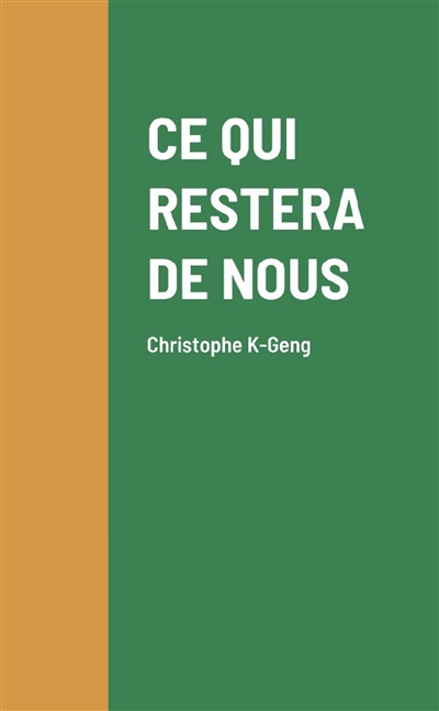 CE QUI RESTERA DE NOUS :...