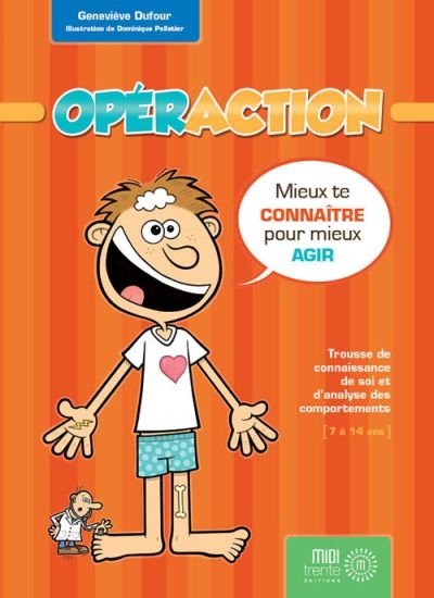 OpérAction : mieux te connaître pour mieux agir : trousse de connaissance de soi et d'analyse des comportements