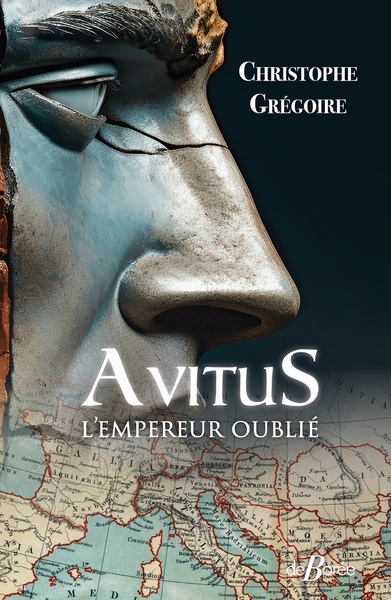 Avitus, l'empereur oublié : des monts d'Auvergne à la pourpre impériale