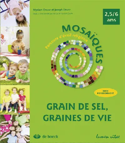 Grain de sel, graines de vie : guide d'enseignement : 2,5-6 ans