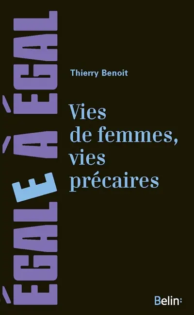 Vies de femmes, vies précaires : les femmes face à des précarités multiples