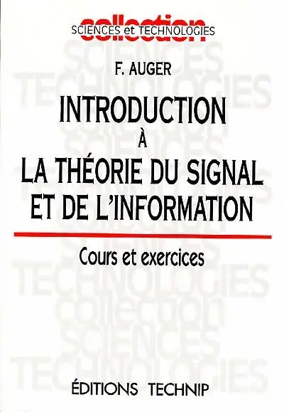 Introduction à la théorie du signal et de l'information : cours et exercices