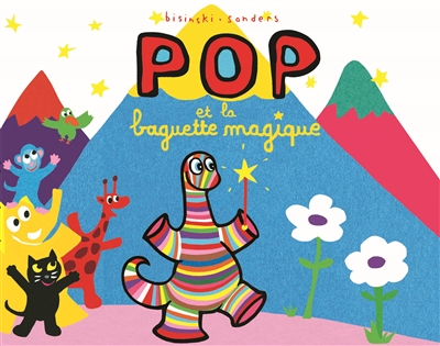 Pop et la baguette magique - Pierrick Bisinski