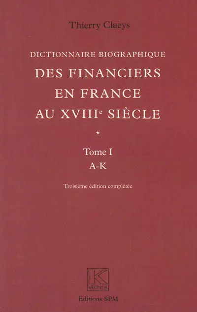 Dictionnaire biographique des financiers en France au XVIIIe siècle