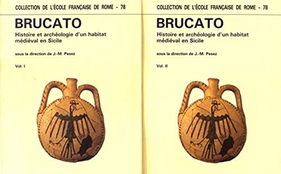 Brucato : histoire et archéologie d'un habitat médiéval en Sicile