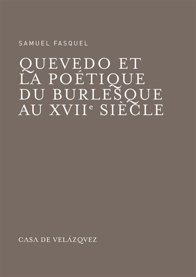 Quevedo et la poétique du burlesque au XVIIe siècle