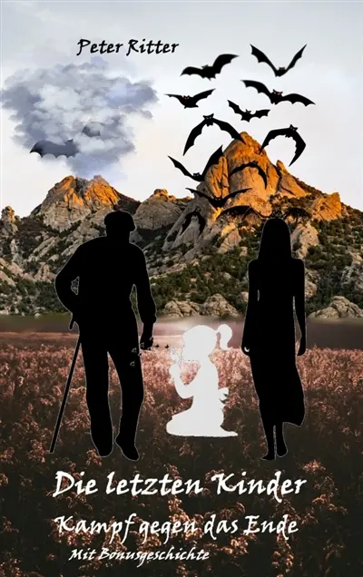 Die letzten Kinder : Kampf gegen das Ende : mit Bonusgeschichte