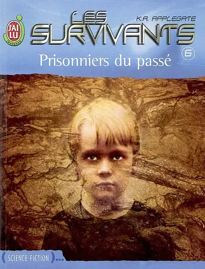 Les survivants. Vol. 6. Prisonniers du passé
