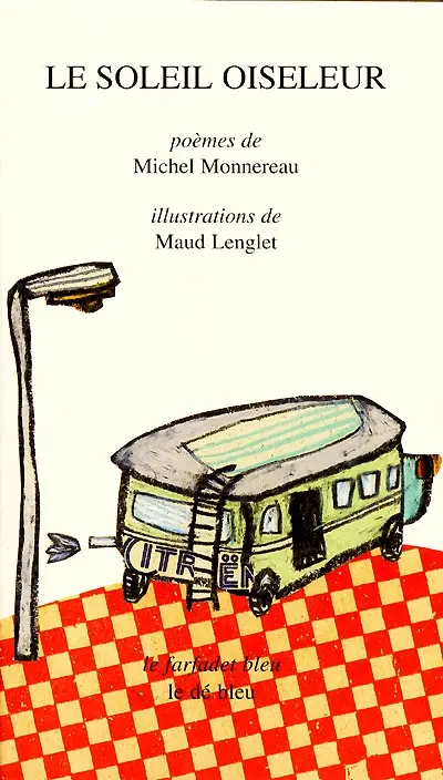 Le soleil oiseleur : poèmes