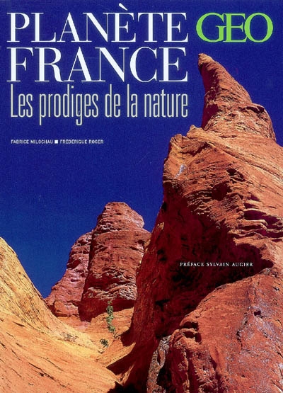 Planète France : les prodiges de la nature