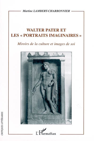 Walter Pater et les Portraits imaginaires : miroirs de la culture et images de soi