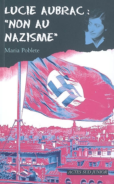 Lucie Aubrac : non au nazisme
