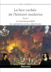 La face cachée de l'histoire moderne